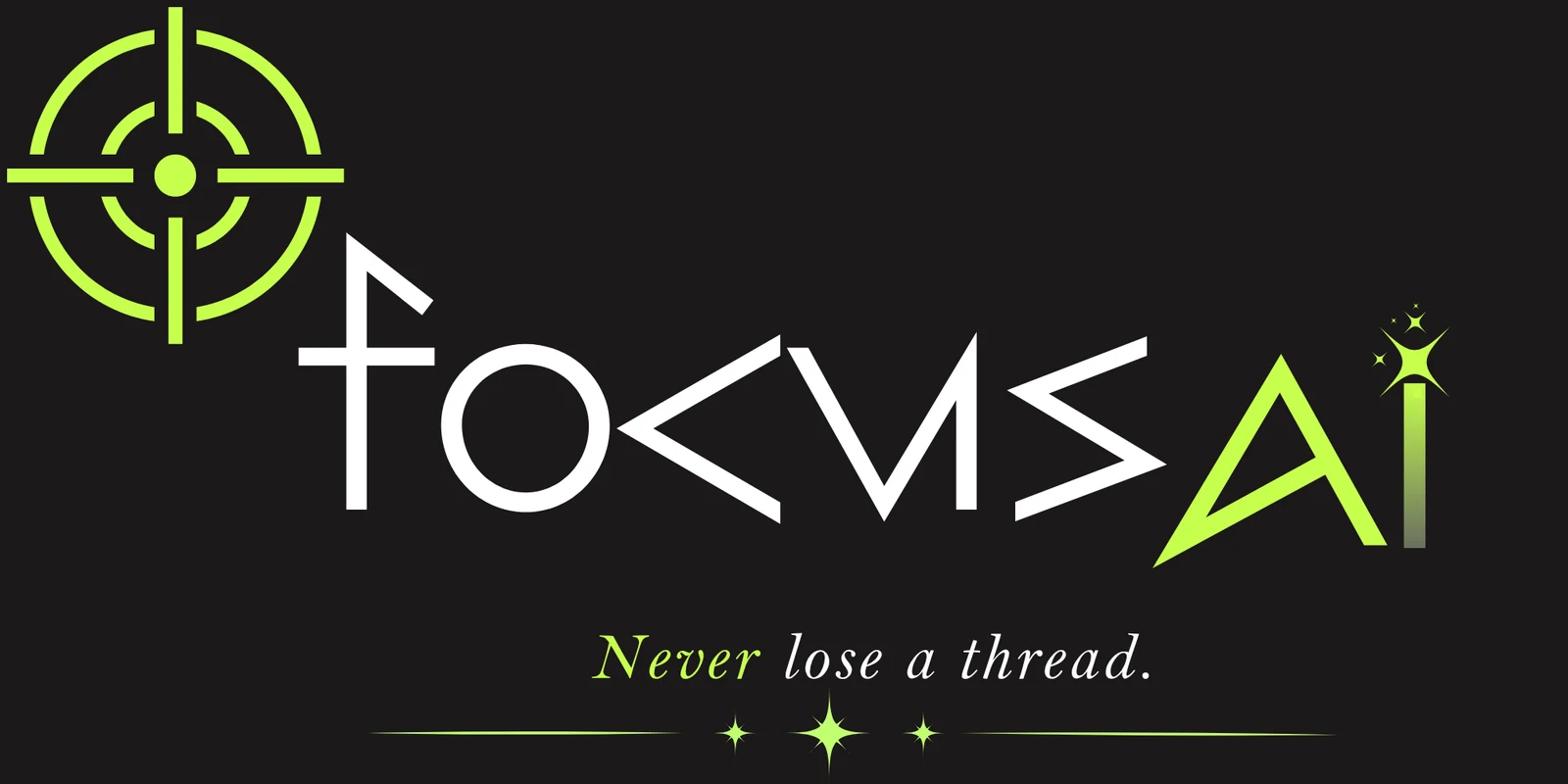 focus Ai · Never lose a thread